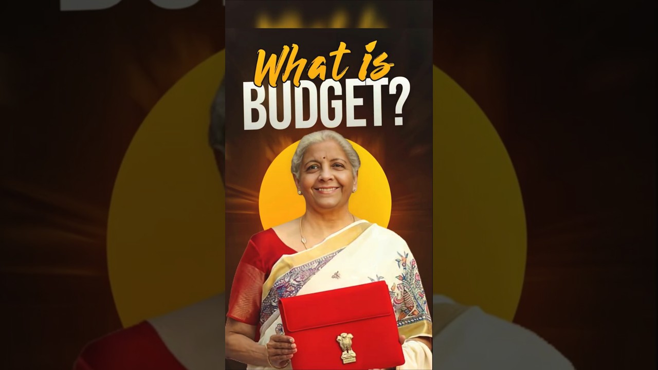 What is Union Budget? Types & Components Explained | Union Budget 2026