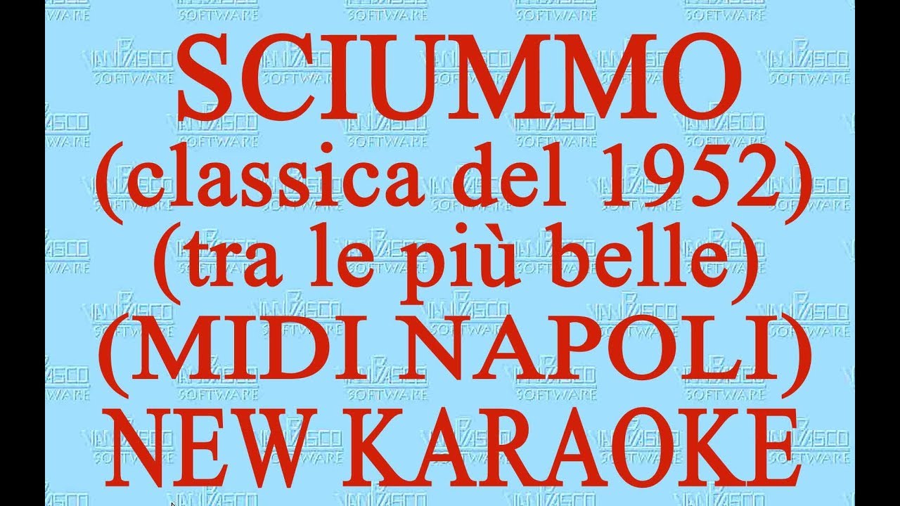 Sciummo - Midi Napoli - New Karaoke - Antologia della canzone napoletana