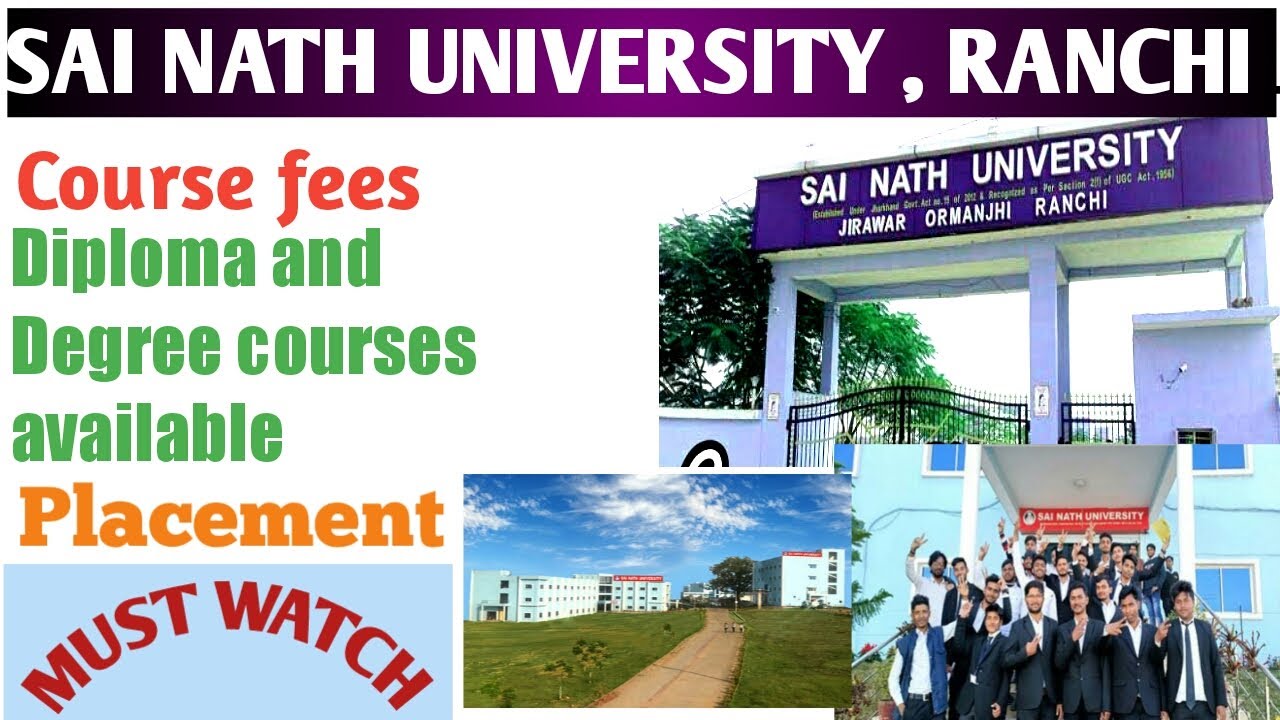 SAI NATH UNIVERSITY RANCHI | COLLEGE REVIEW | FEES | PLACEMENTS | COURSES OFFERED | AFFLIATIONS |