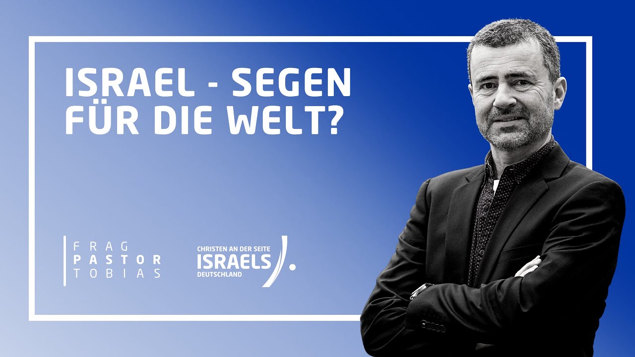 Israel - Segen f&uuml;r die Welt? | Frag Pastor Tobias #10