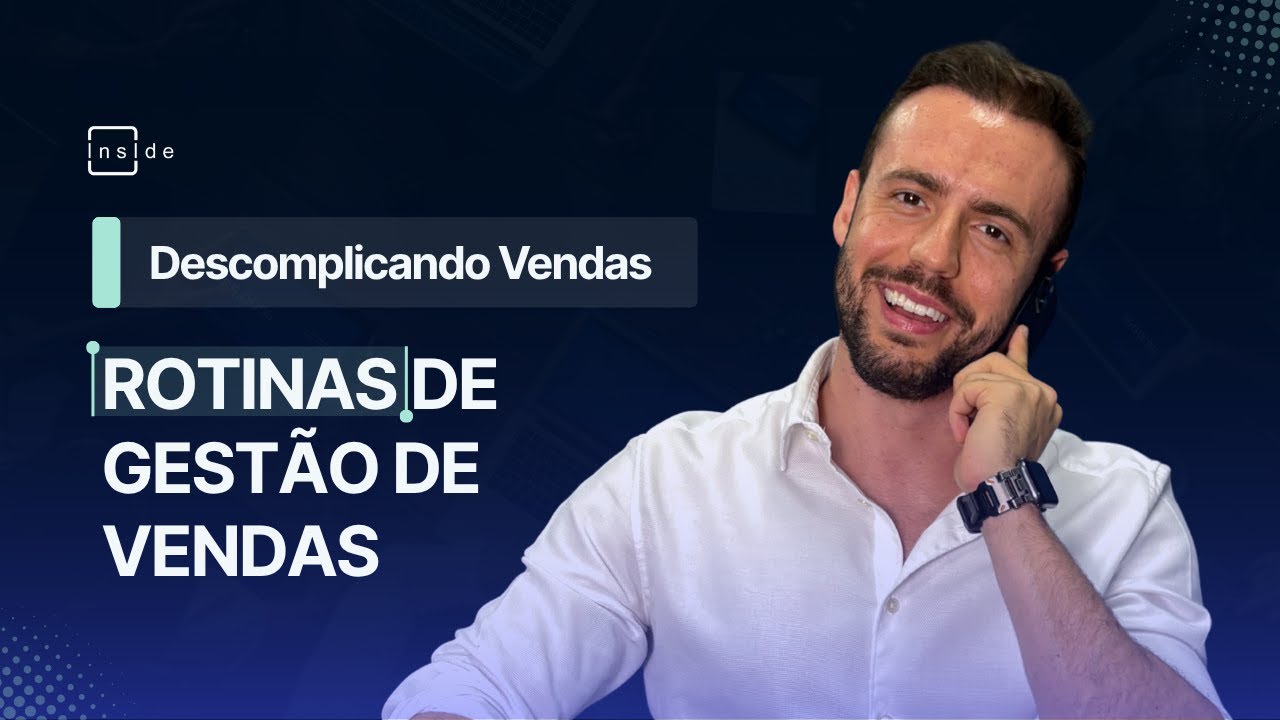 Descomplicando Vendas: Rotinas de Gestão de Vendas