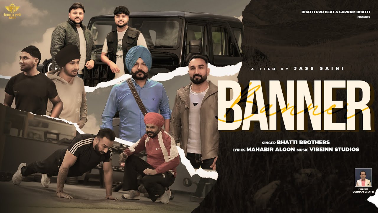 BANNER | BHATTI BROTHERS || VIBE INN MUSIC || LATEST PUNJABI SONG 2025 | BHATTI PRO BEAT