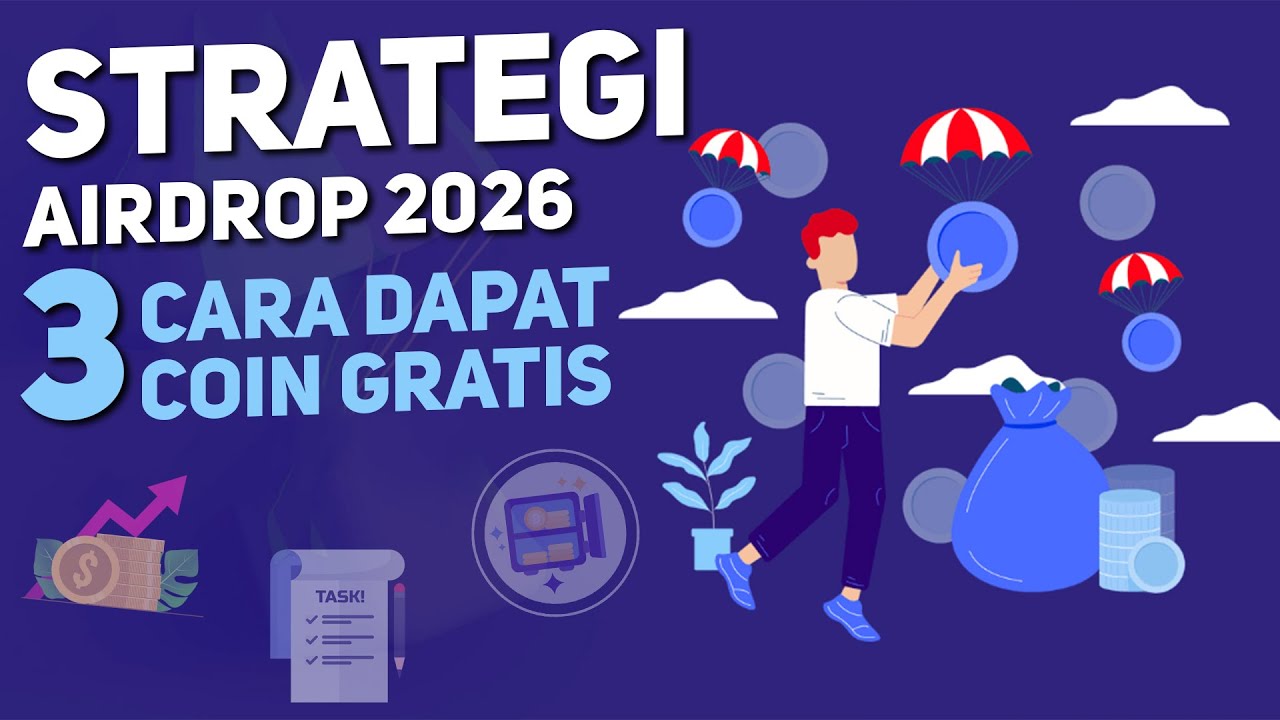 3 Cara Utama Berburu Airdrop Crypto di 2026 | Strategi Mendapatkan Coin Gratis - Belajar Trading 06