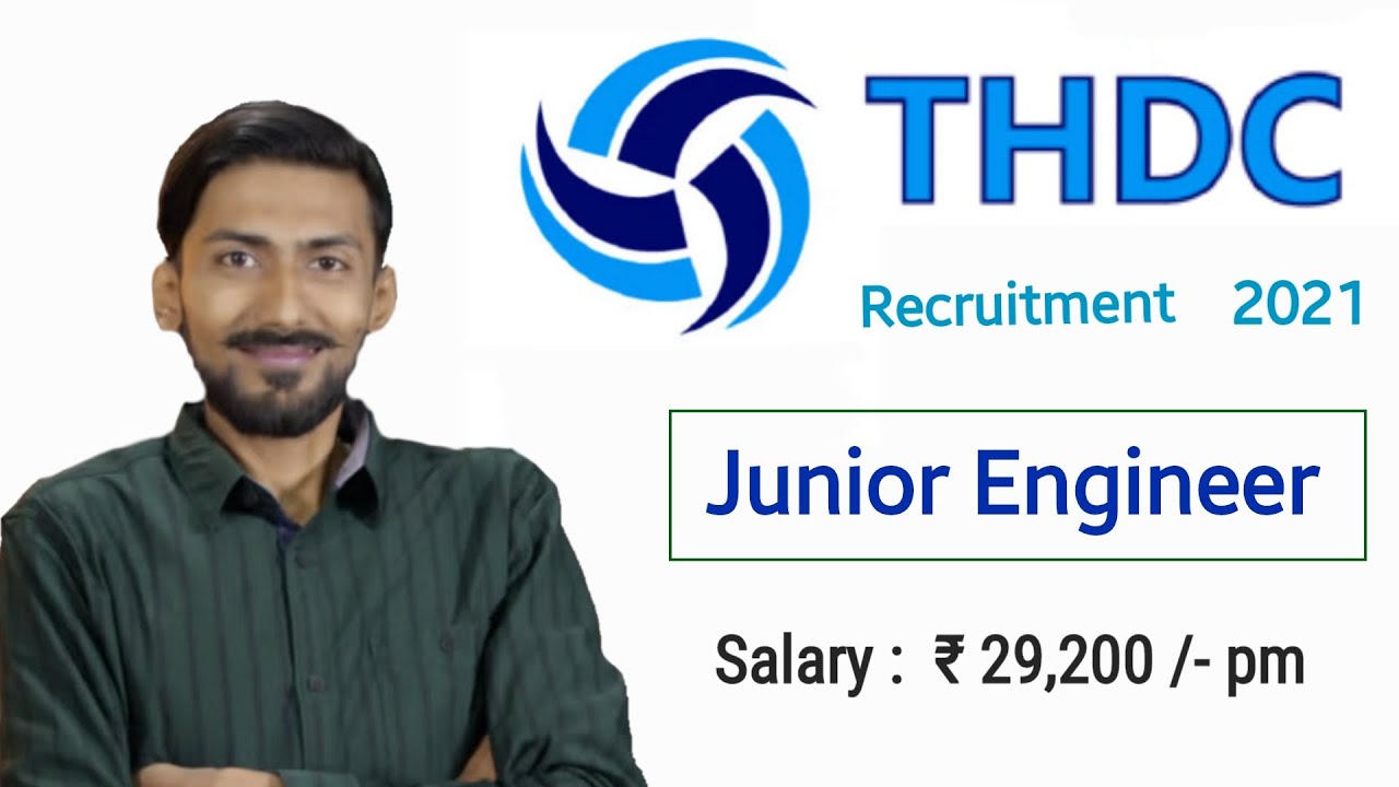 THDC recruitment 2021 🔥  Junior Engineer | Permanent Job | Salary : ₹29,200 PM | Freshers Eligible