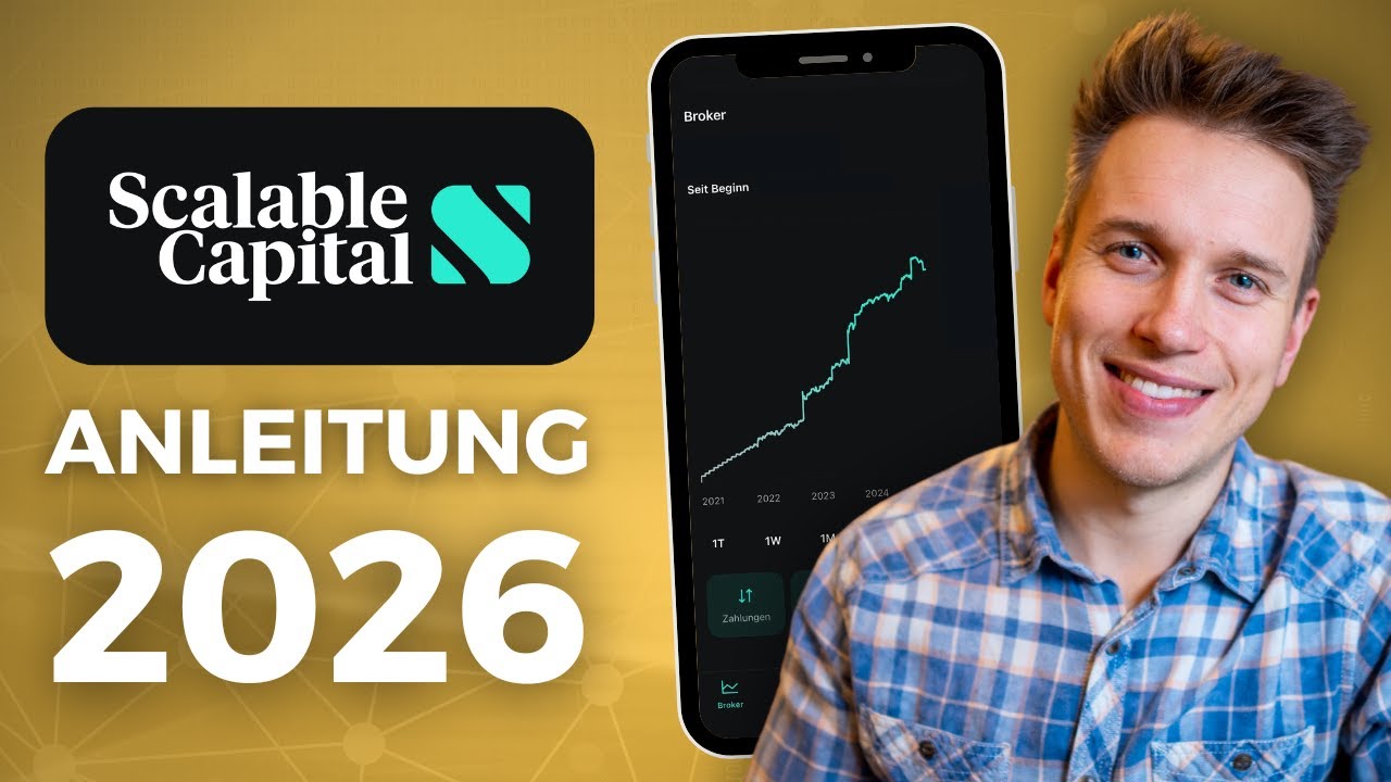 Scalable Capital Anleitung 2026 – Schritt-für-Schritt-Tutorial