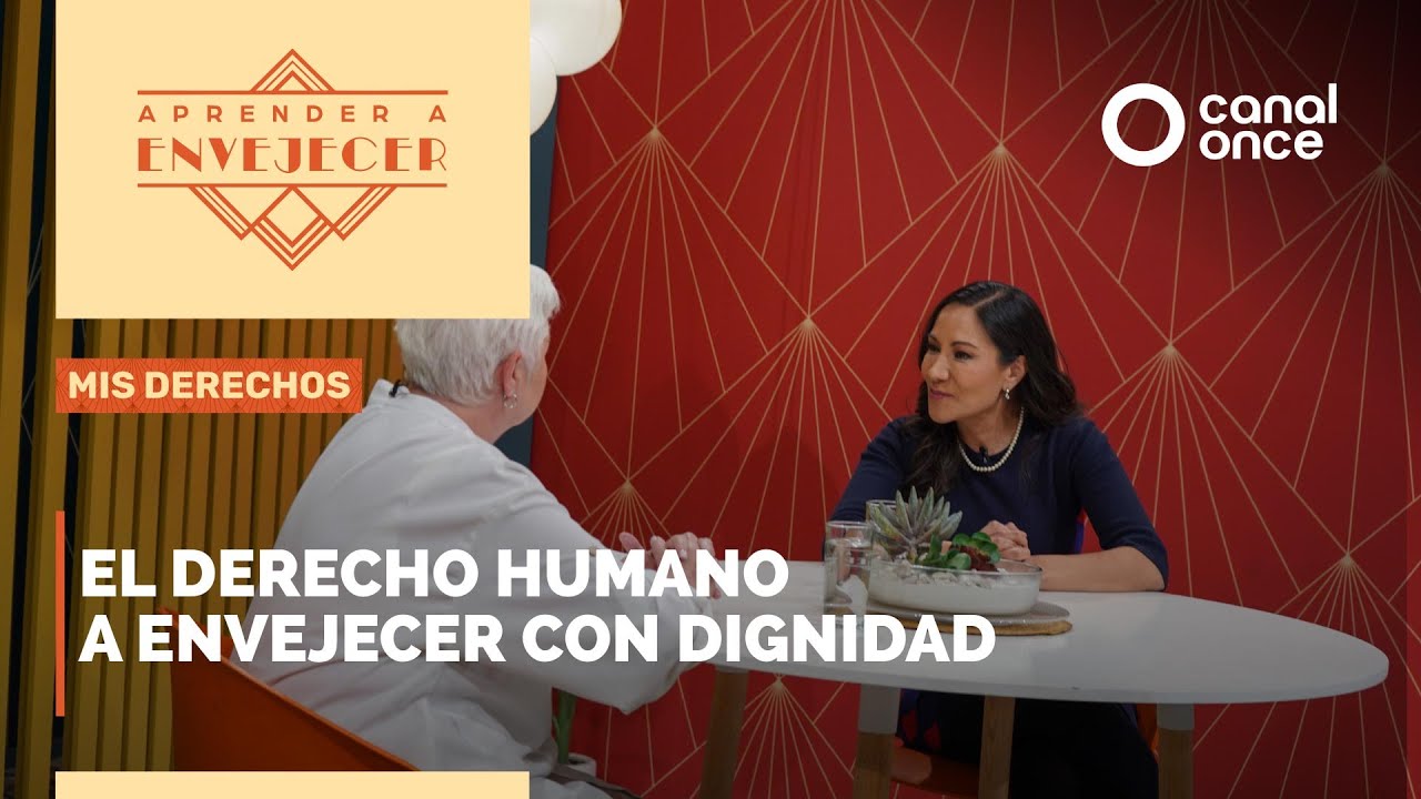 El derecho humano a envejecer con dignidad