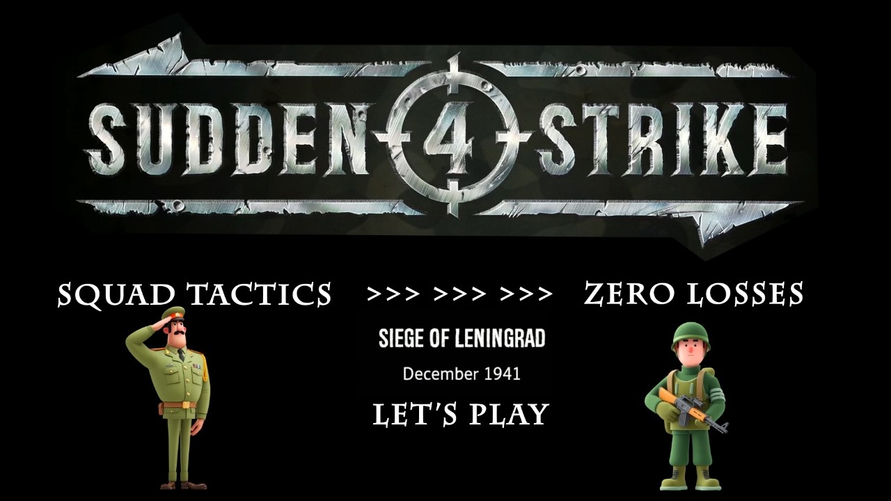 Sudden Strike 4  / Soviet Campaign / Siege Of Leningrad: Let's play...