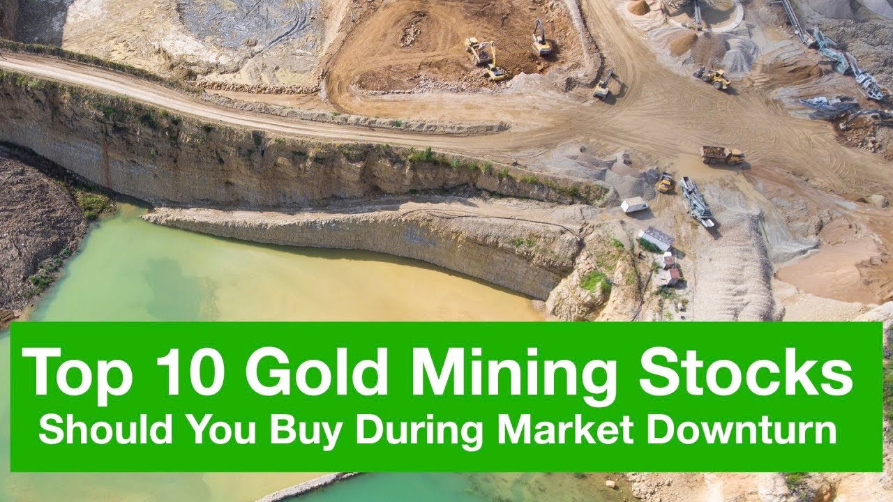 Top 10 Largest Gold Mining Stocks - Investing During Market Downturn