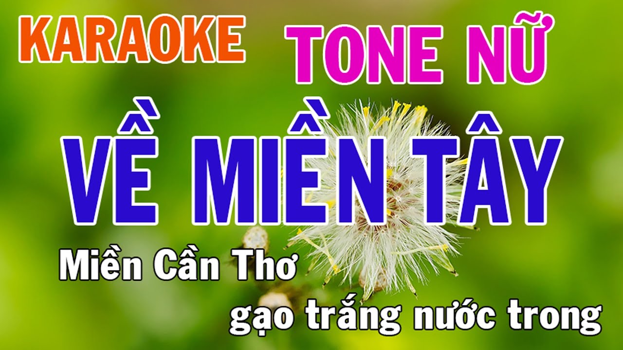 Về Miền Tây Karaoke Tone Nữ Nhạc Sống - Phối Mới Dễ Hát - Nhật Nguyễn