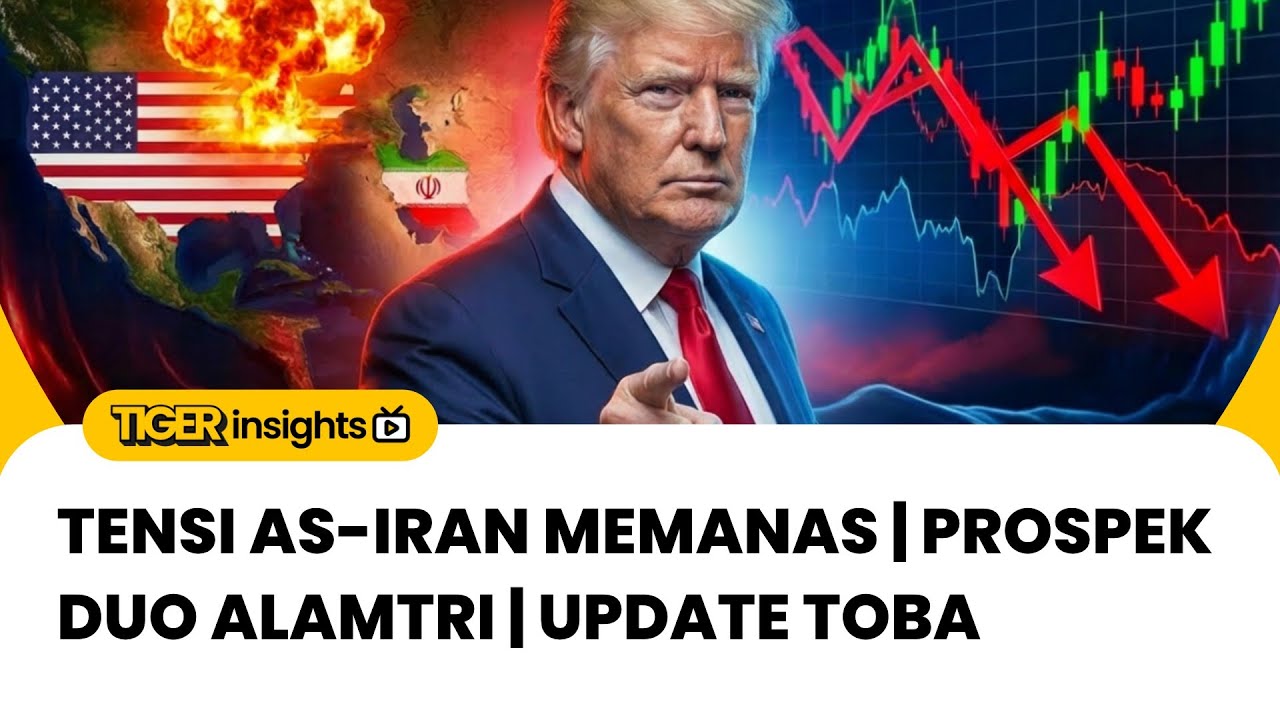 LIVE! Tensi AS-Iran Memanas, Efek ke ELSA & AMMN? Prospek ADRO, ADMR & Update TOBA | TIGER INSIGHTS