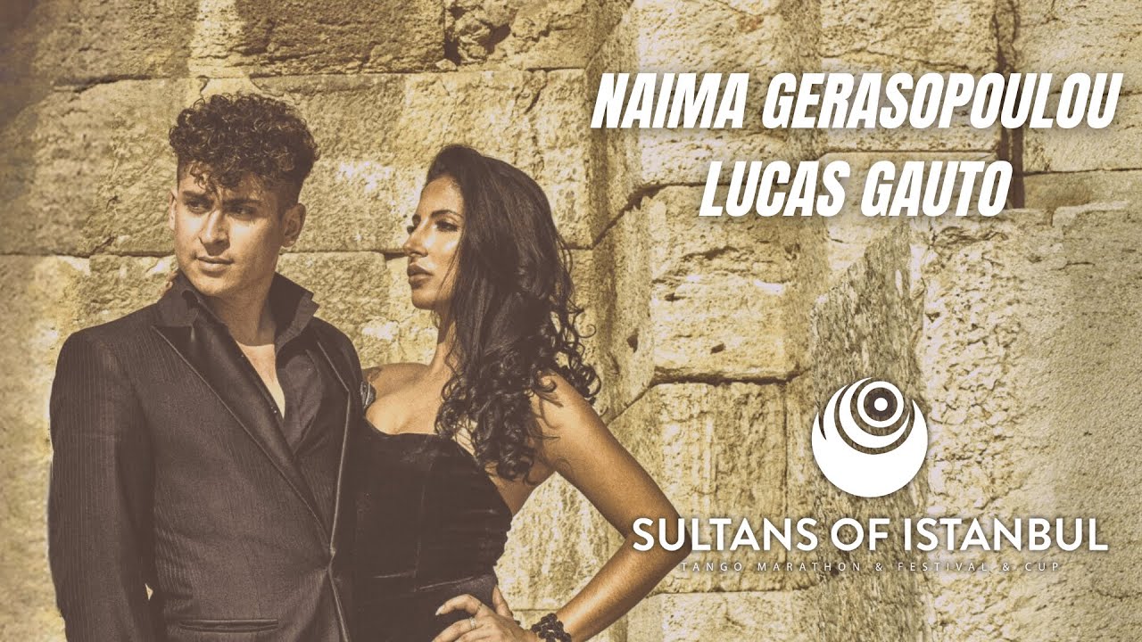 Lucas Gauto & Naima Gerasopoulou , Canaro En Paris , Sultans of Istanbul Tango Marathon 2025