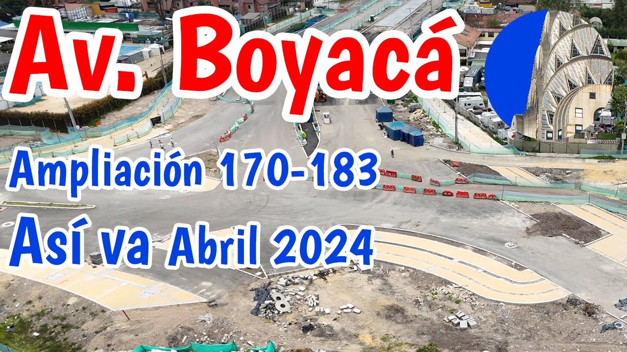 Así va la ampliación Avenida Boyacá Calle 170 a 183 Abril 2024