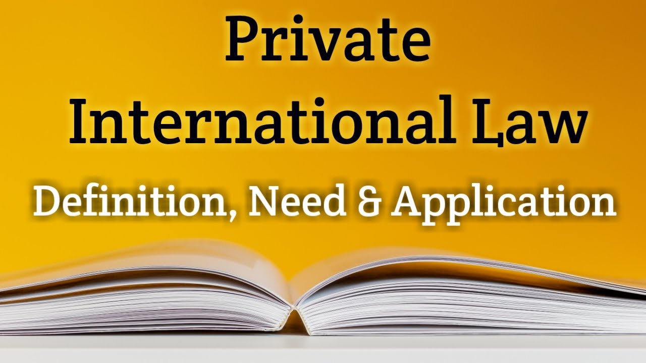 Private International Law-Definition, Need, & Application || Conflict Of Law || The Learner