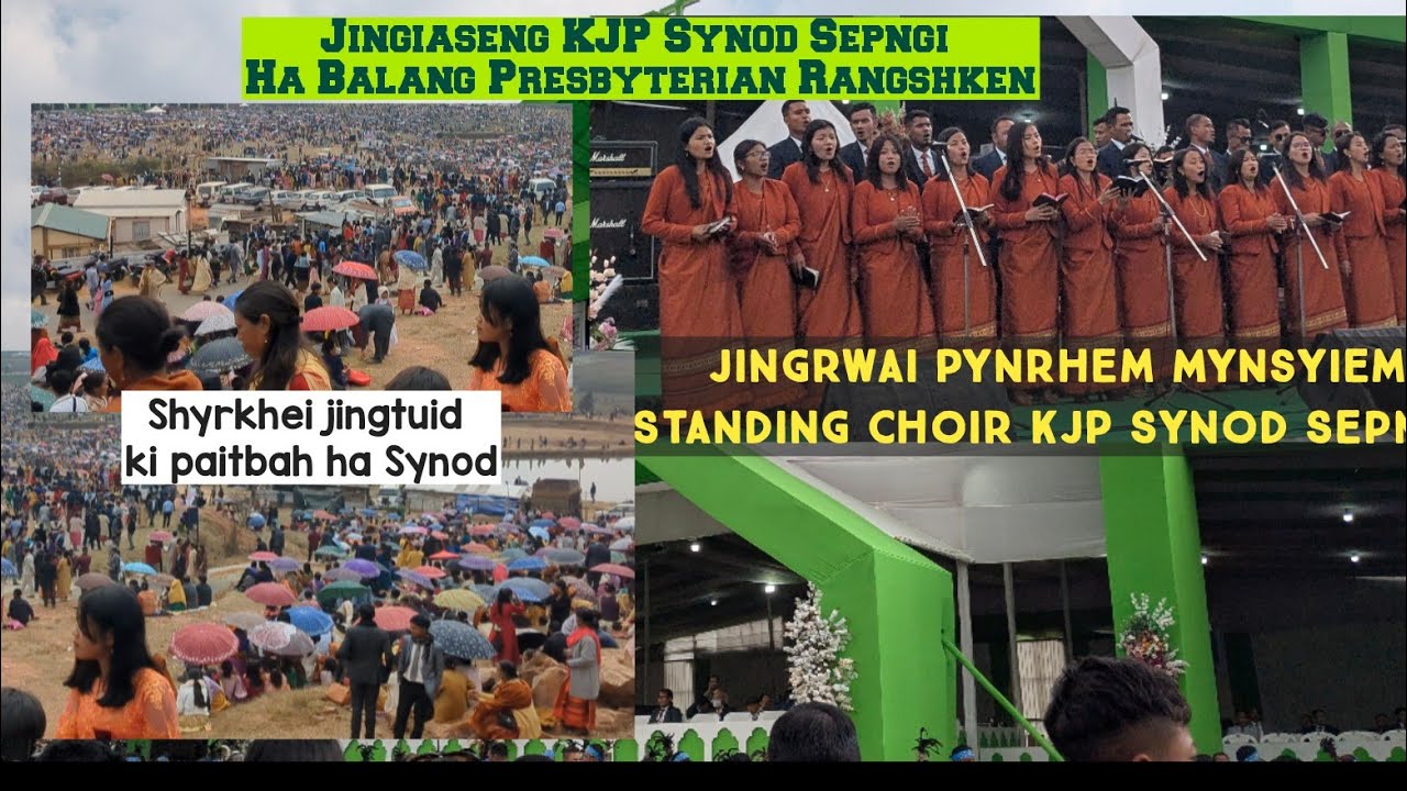Jingrwai Ribaibal | Standing Choir KJP Synod Sepngi ha Balang Presbyterian Rangshken | por 1.30pm