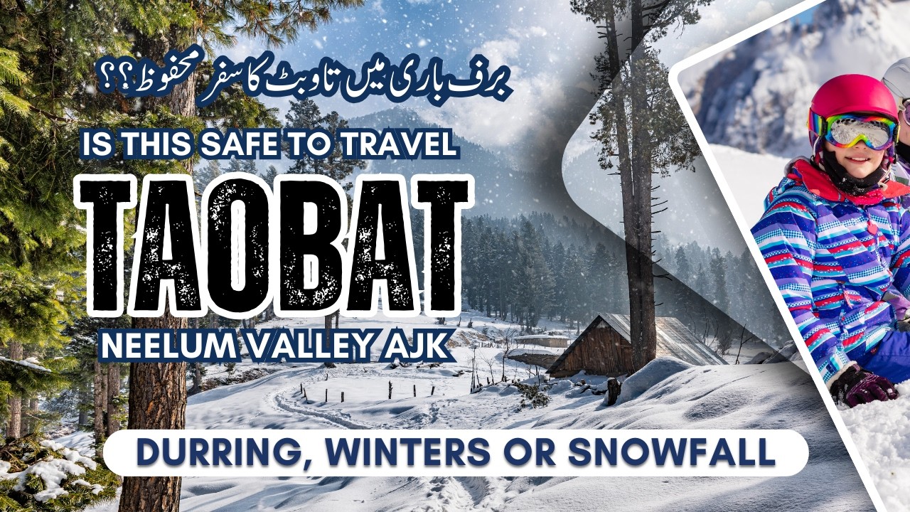 Winter Travel Guide to Taobat: Safety, Tips, and Challenges | Full travel guide |