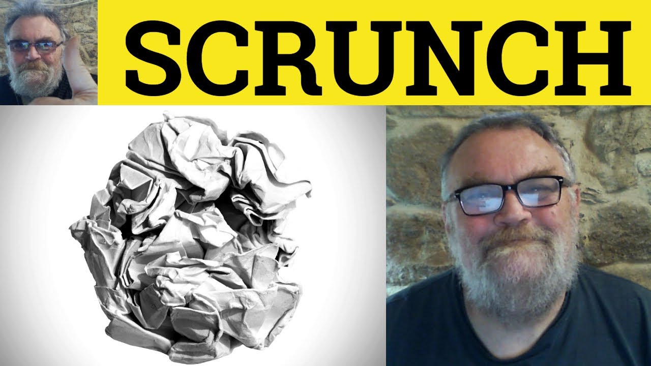😎 Scrunch Meaning - Scrunch Up Defined - Scrunch Examples - Scrunch Up Definition Scrunch Scrunch Up