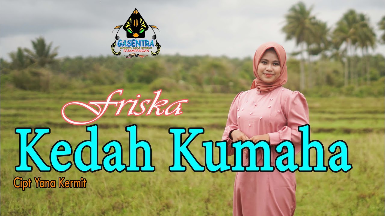 FRISKA - KEDAH KUMAHA (Pop Sunda)