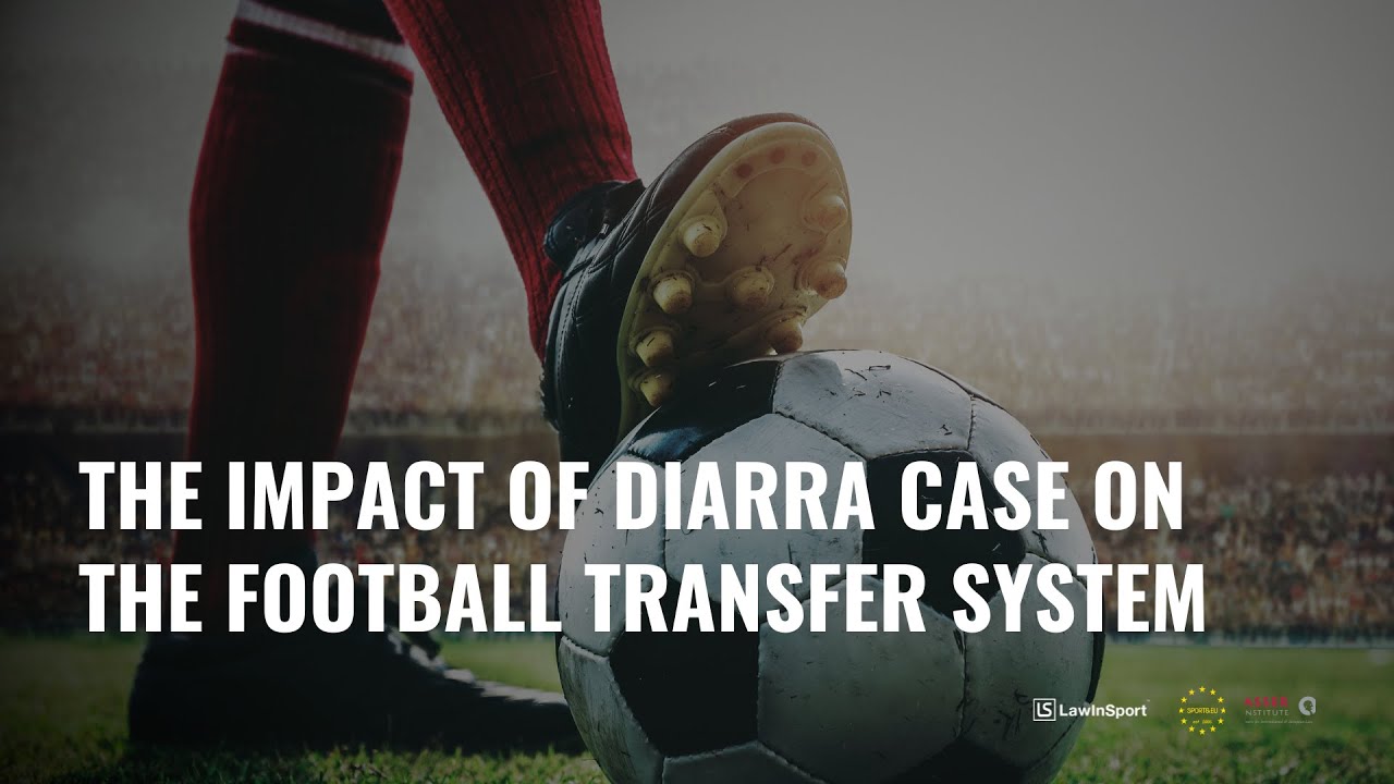 The impact of the Diarra case on the football transfer system - Expert views on the CJEU ruling