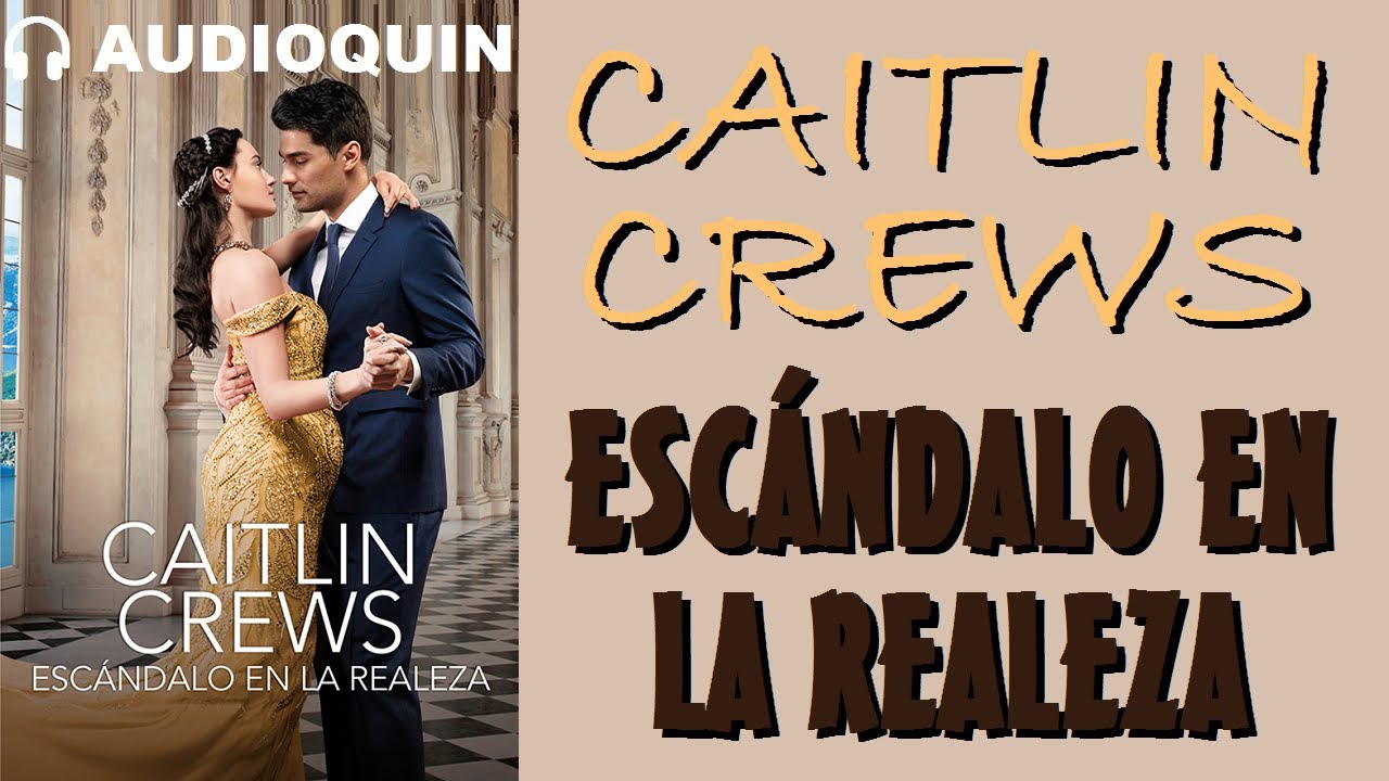 Escándalo En La Realeza ✅ Audiolibro |@Audioquin