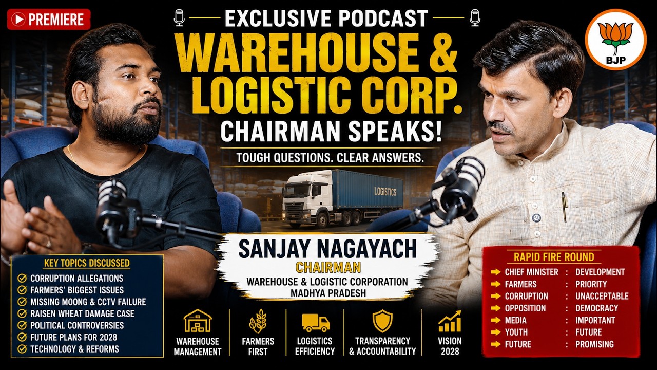 Podcast with Sanjay Nagayach | Chairman, Warehouse & Logistic Corporation (MP) | BJP |