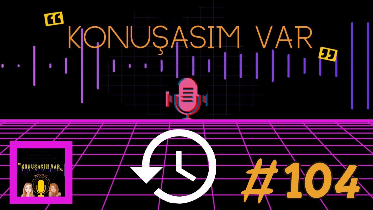 🎙️Konuşasım var #104 | 🍀Seda - Ece🍀 |  #podcast #sohbet #zaman #kışsaati #yazsaati