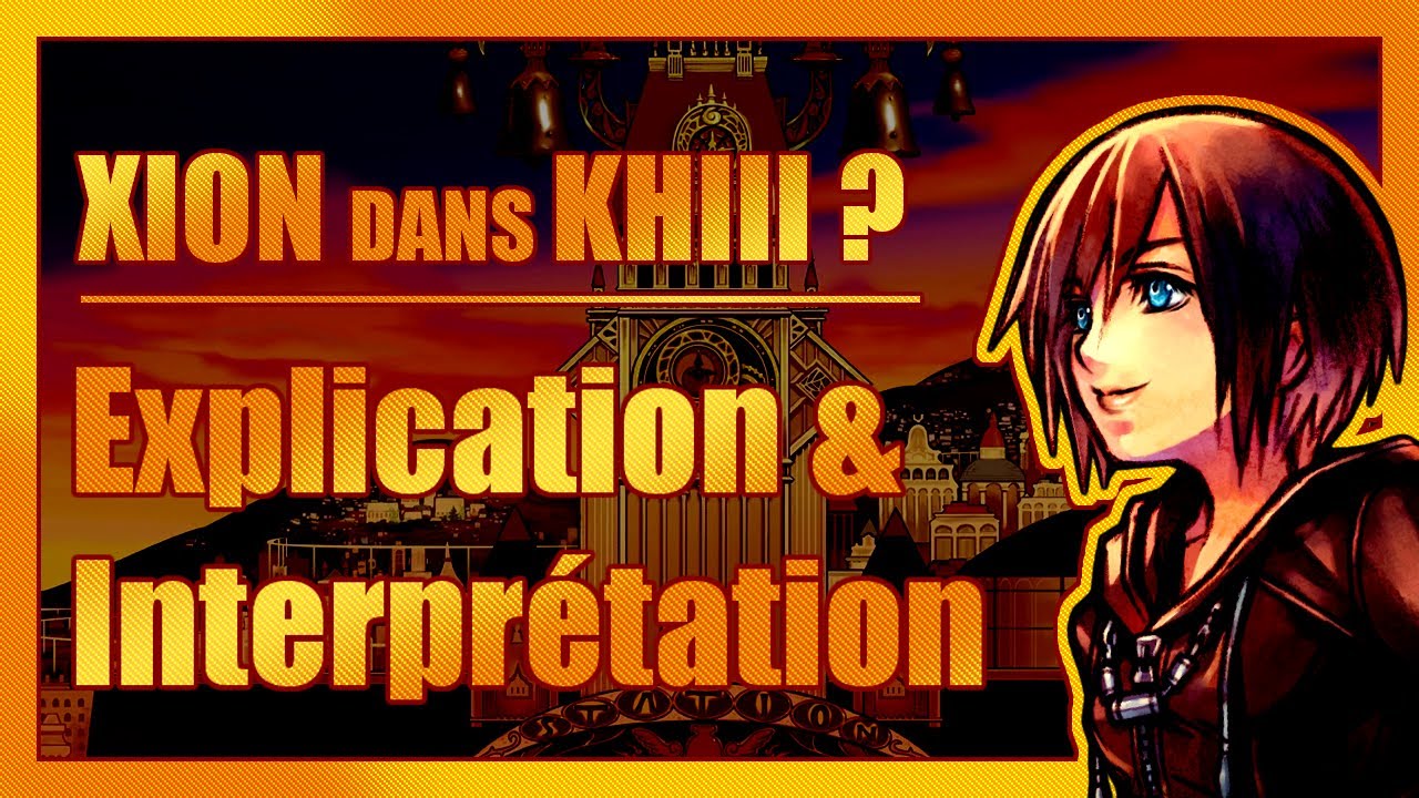 Xion dans KH3 ? | Explication & Interprétation | #KH3 #Spoilers #KingdomHearts #Théorie