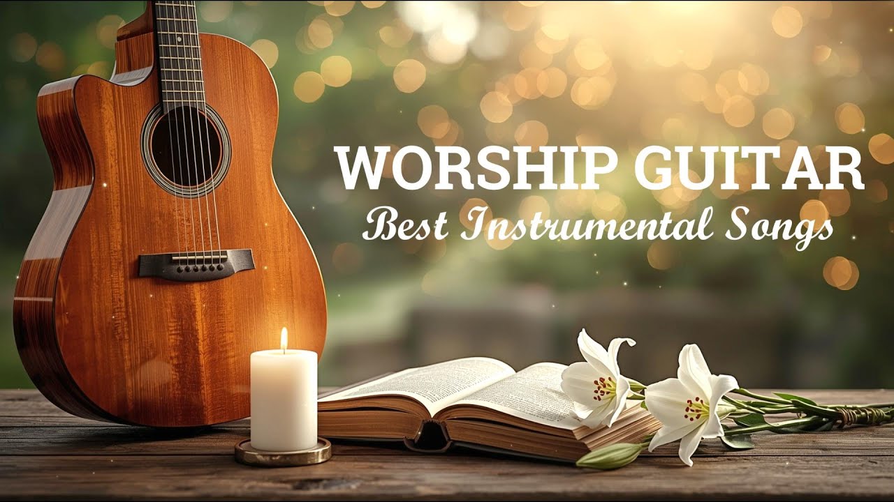 Worship Guitar Instrumental | Peaceful Hymns for Prayer, Meditation & Stress Relief