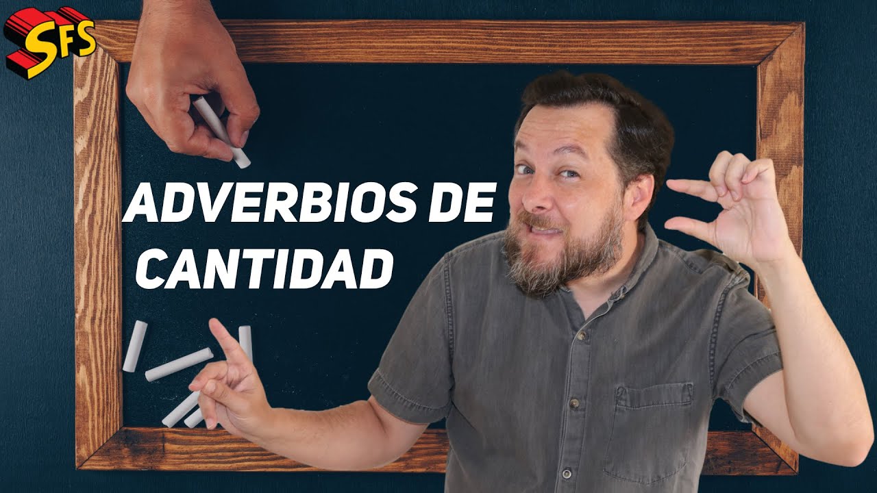 261. Una lección de español sobre los adverbios de cantidad
