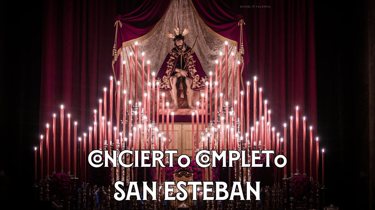 [4K] CONCIERTO COMPLETO SAN ESTEBAN 2023 | Virgen de los Reyes