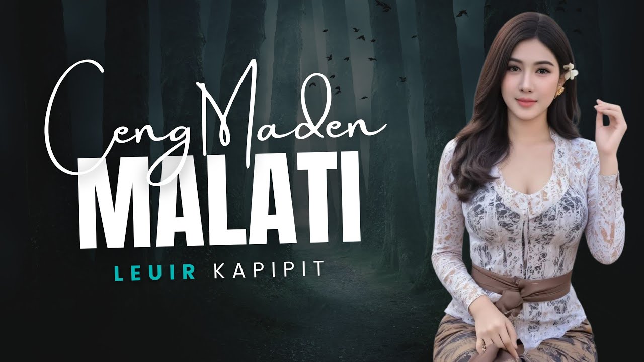 Dongeng Sunda MALATI LEUIR KAPIPIT | Ceng Maden
