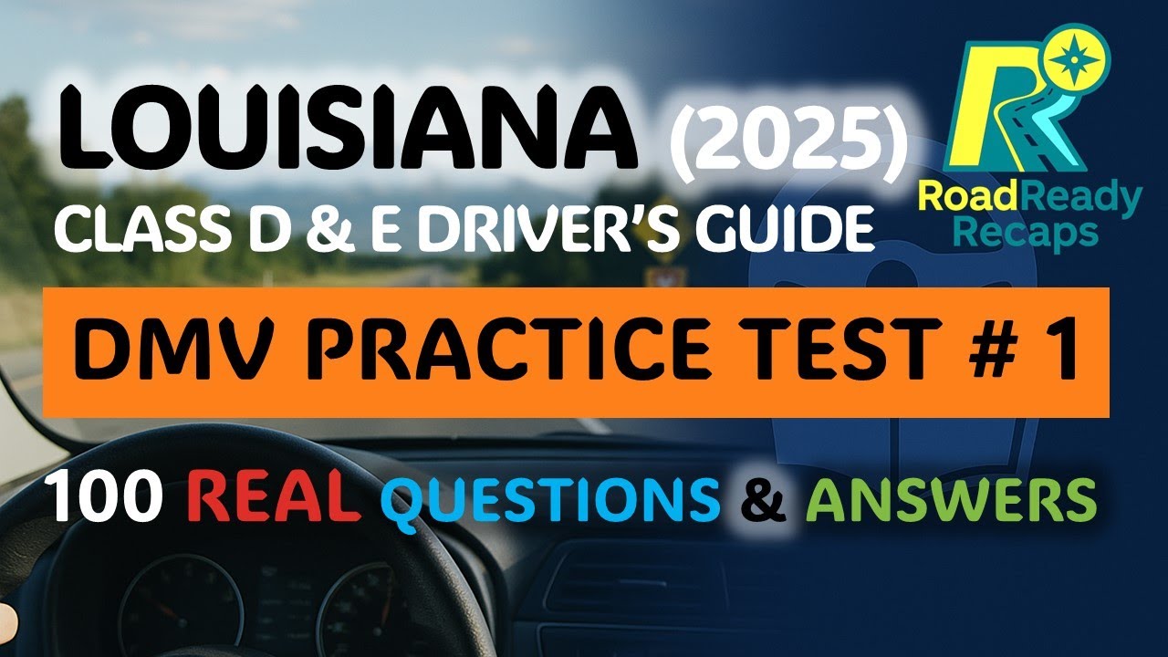 Louisiana Driver’s Guide Class D-E 2025 – Practice Test #1 | 100 Questions with Answers