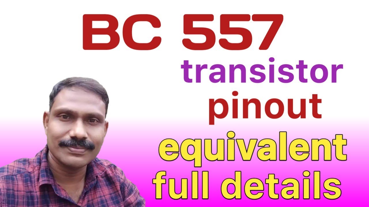 BC 557 transistor pinout bc557 equivalent &full details Navas  