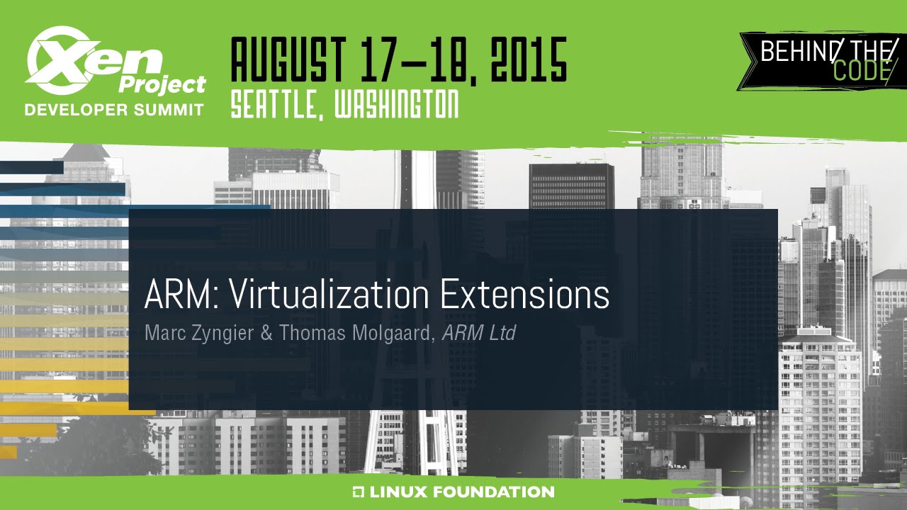 XPDS15 - ARM: Virtualization Extensions