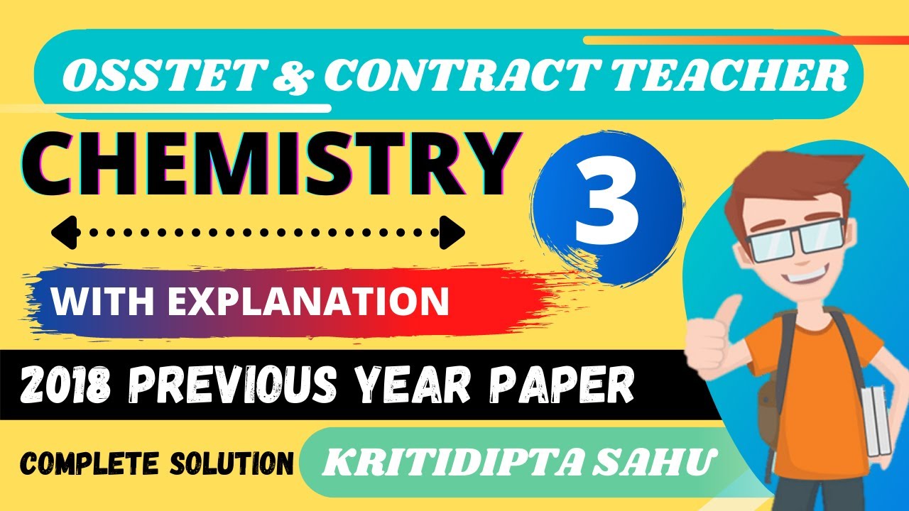 OSSTET 2018 PREVIOUS YEARS CHEMISTRY QUESTION SOLUTION || OSSTET PREVIOUS YEARS CHEMISTRY SOLUTION