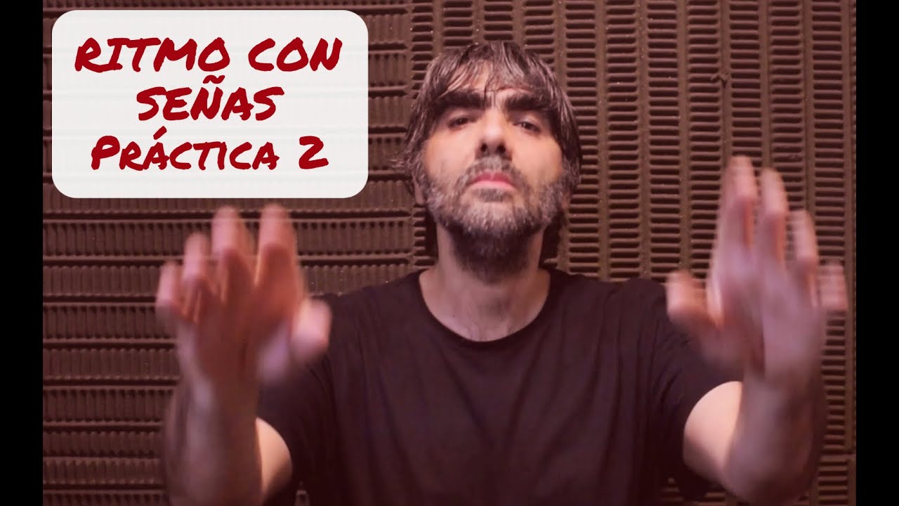 Ritmo Con Señas - Video Práctica 2 - Luciano Varela - Rhythm with signs - Video exercise #2 Beginner