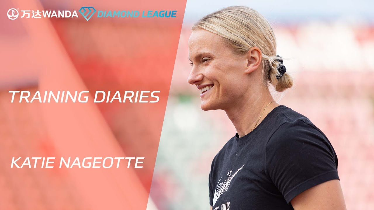 Training Diaries with Katie Nageotte - Wanda Diamond League