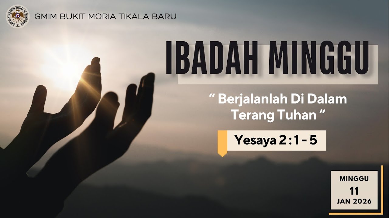 Ibadah Minggu | Jemaat Gmim Bukit Moria Tikala Baru | Minggu, 11 Januari 2026 |