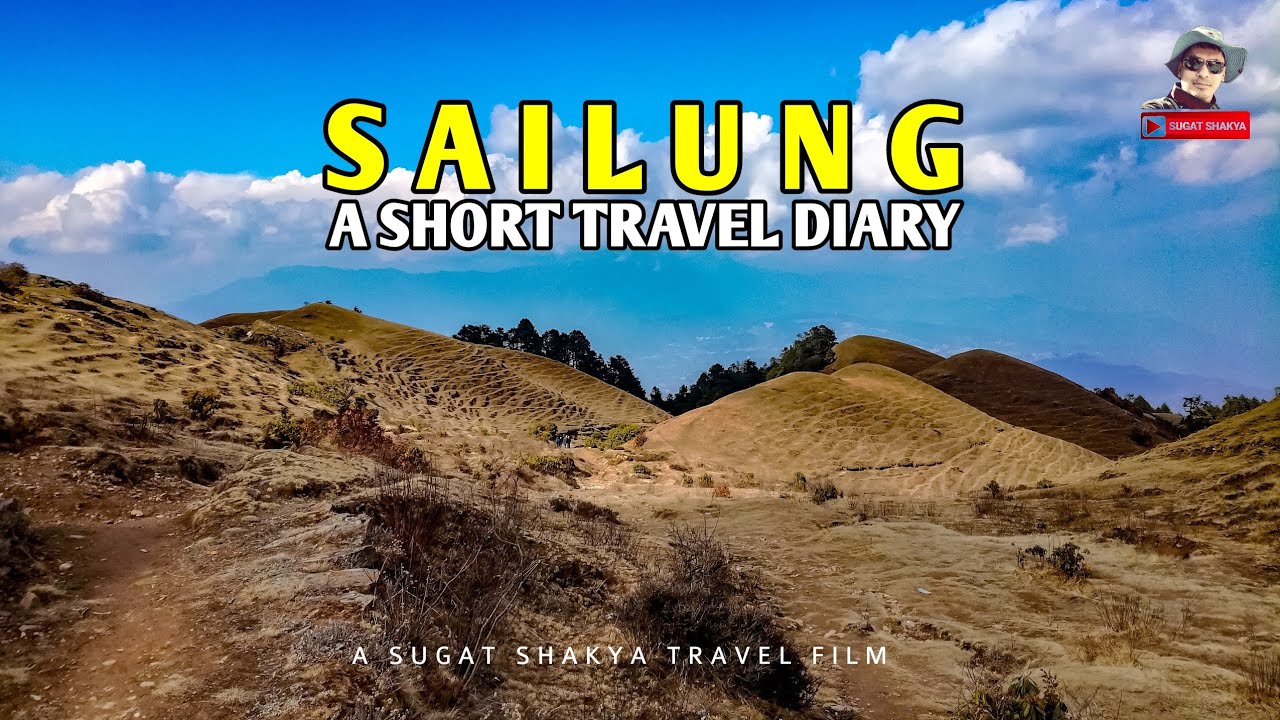 SAILUNG | A Short Travel Diary | Dolkha | Nepal🇳🇵