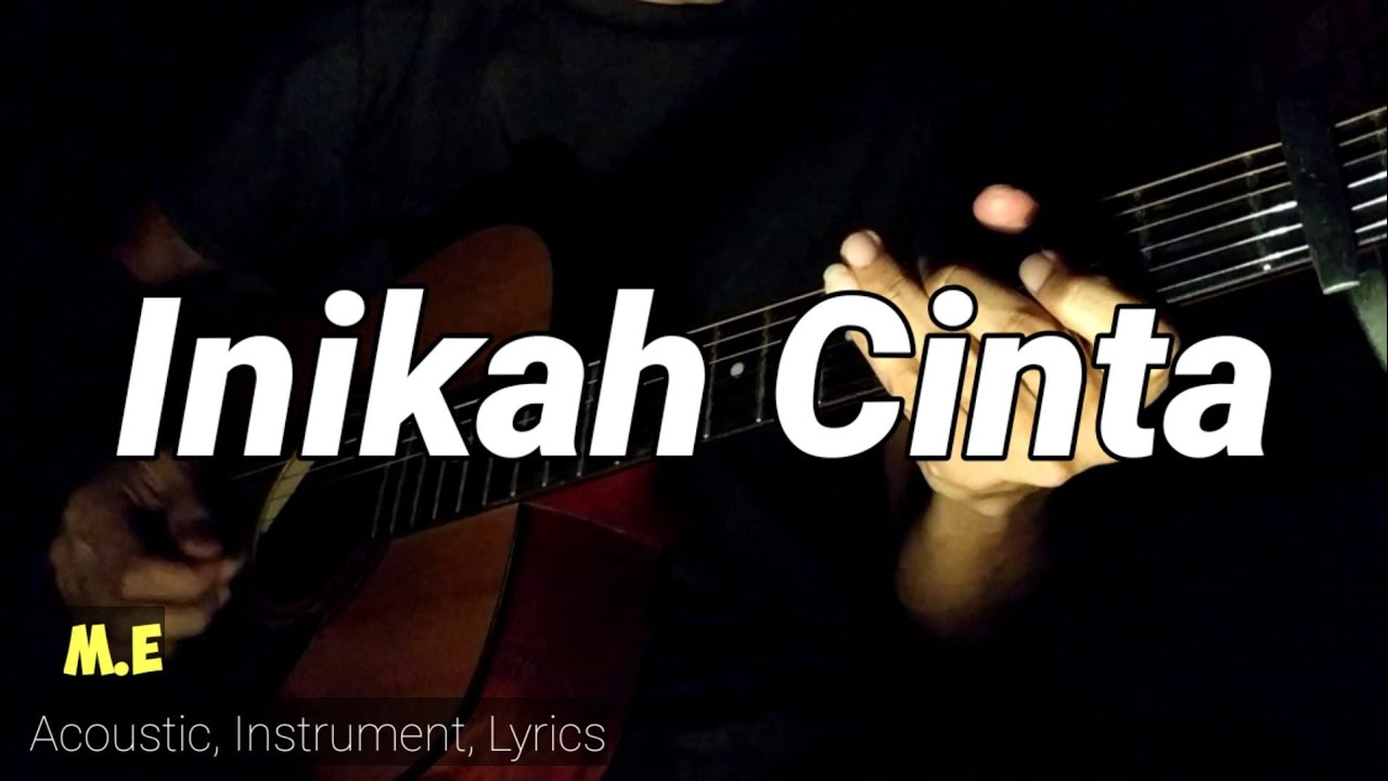 Inikah Cinta - M.E | Karaoke Acoustic & Lirik