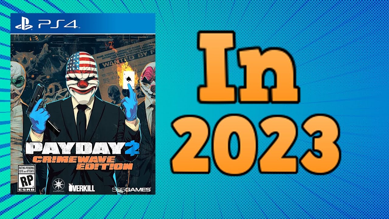 PAYDAY 2 on PS4 in 2023