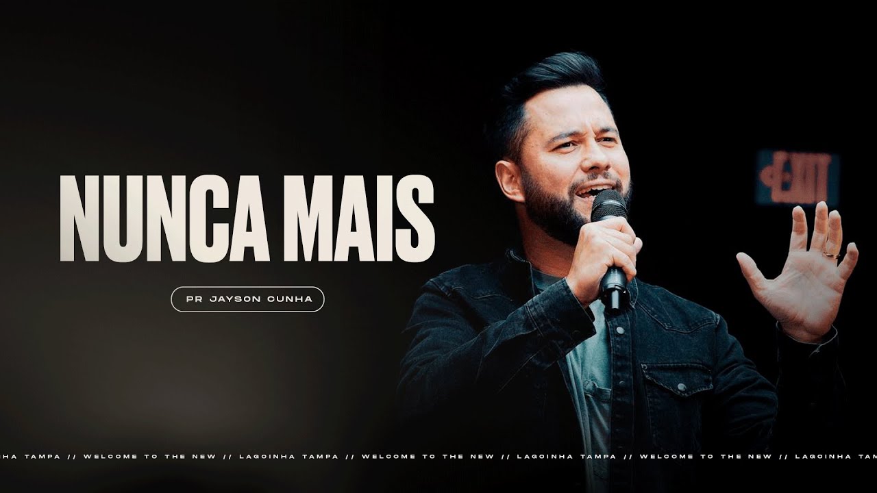 NUNCA MAIS | JAYSON CUNHA | LAGOINHA TAMPA CHURCH