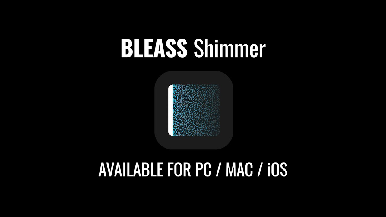BLEASS Shimmer #Plugin #Demo