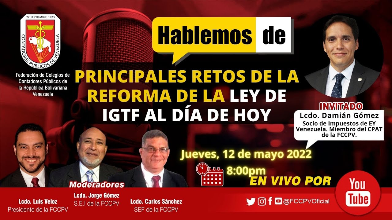 HABLEMOS DE: Principales Retos de la Reforma de la Ley de IGTF al Día de Hoy.