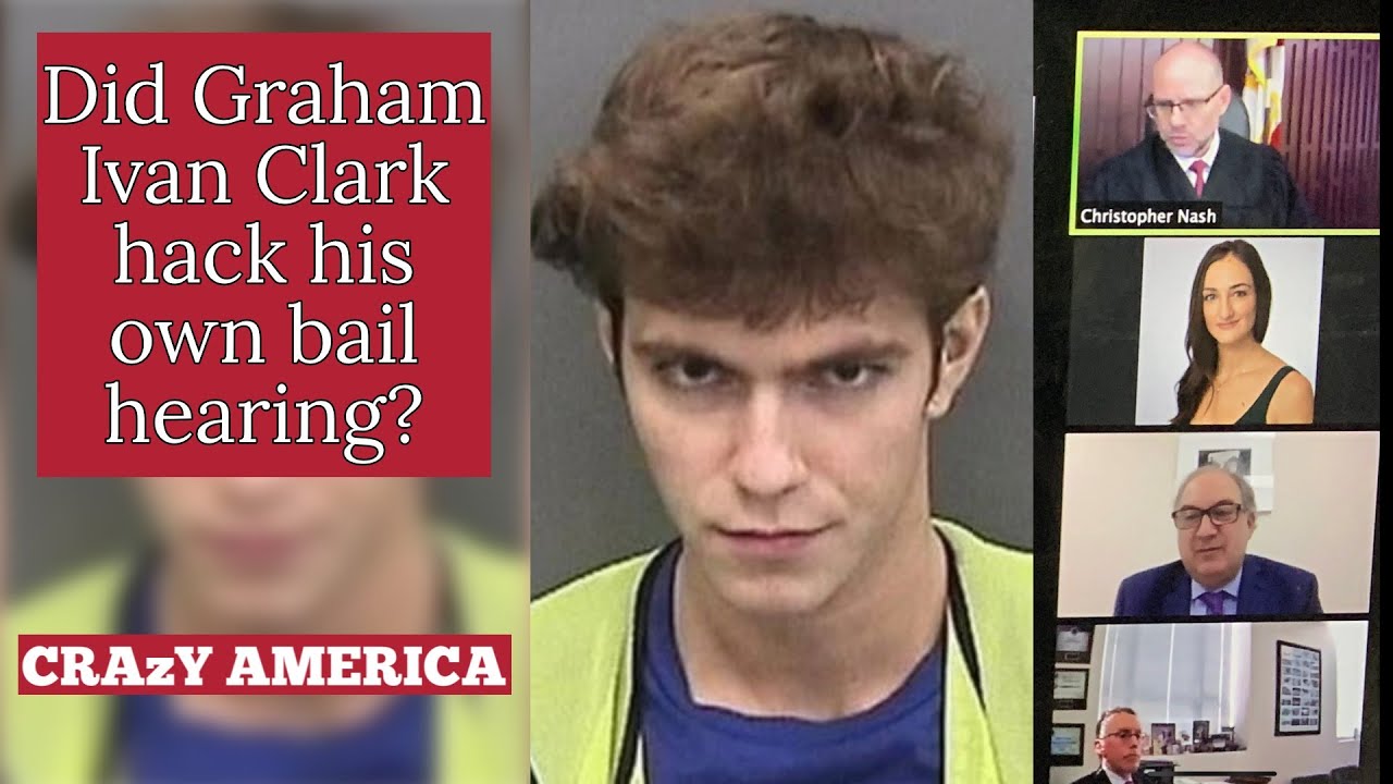 Did Graham Ivan Clark hack his own bail hearing?