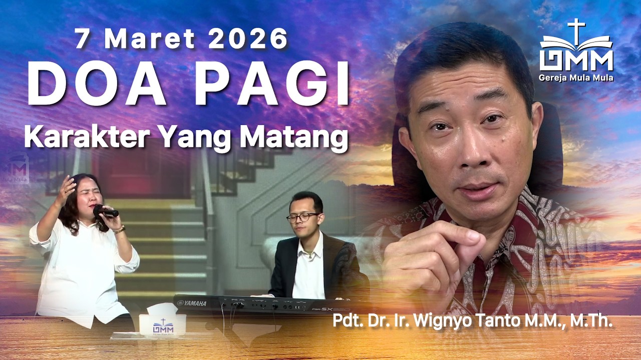 DOA PAGI | Karakter yang Matang - 7 Maret 2026 | Ps. Wignyo Tanto