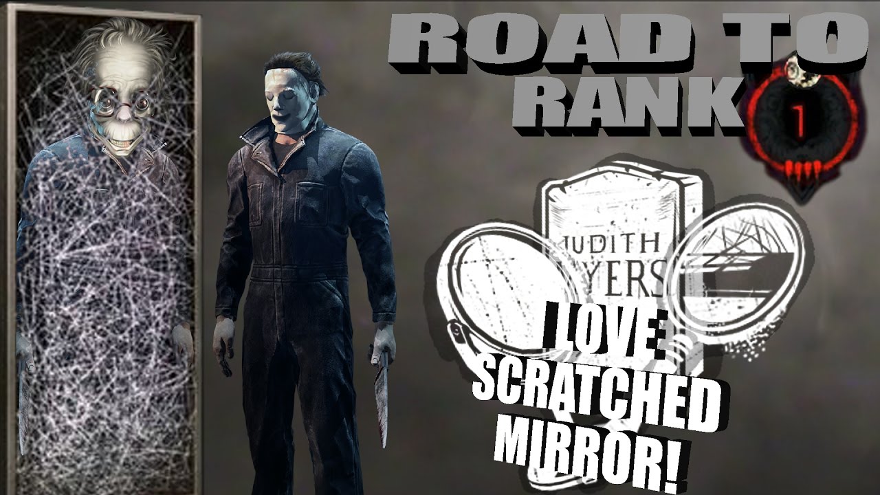 Dead By Daylight Killer | LOVE MY SCRATCHED MIRROR!
