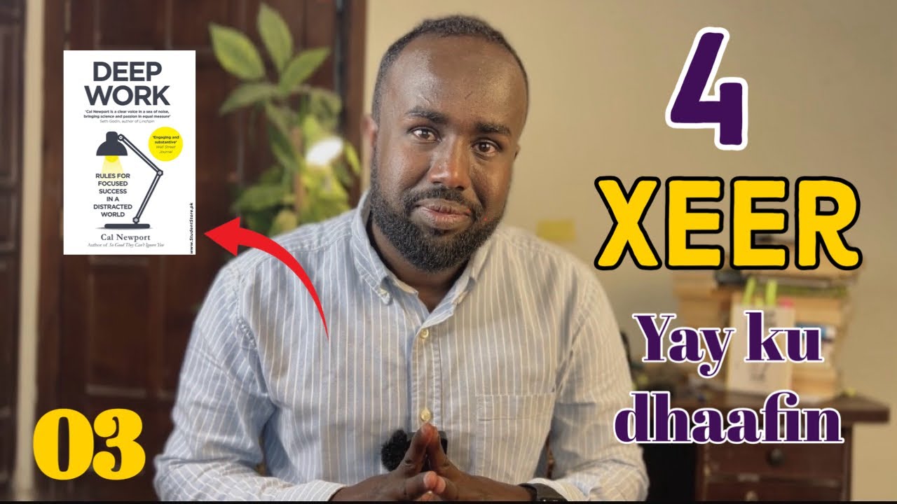 4 xeer ee dhamaystirka howl Tayada sare leh | ku guulayso howlahaaga  oo dhan | #deep_work_somali