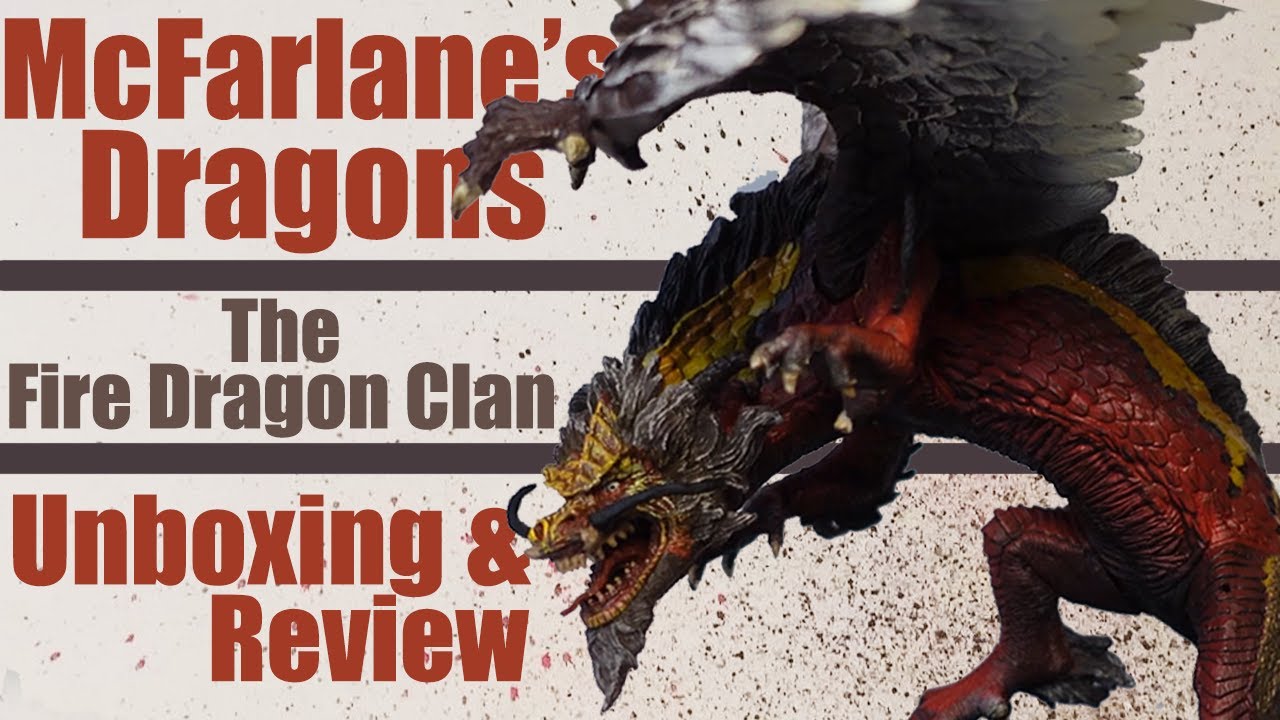 A Little Work of Art! McFarlane's Dragons | The Fire Dragon Clan | From 2005 | Unboxing & Review