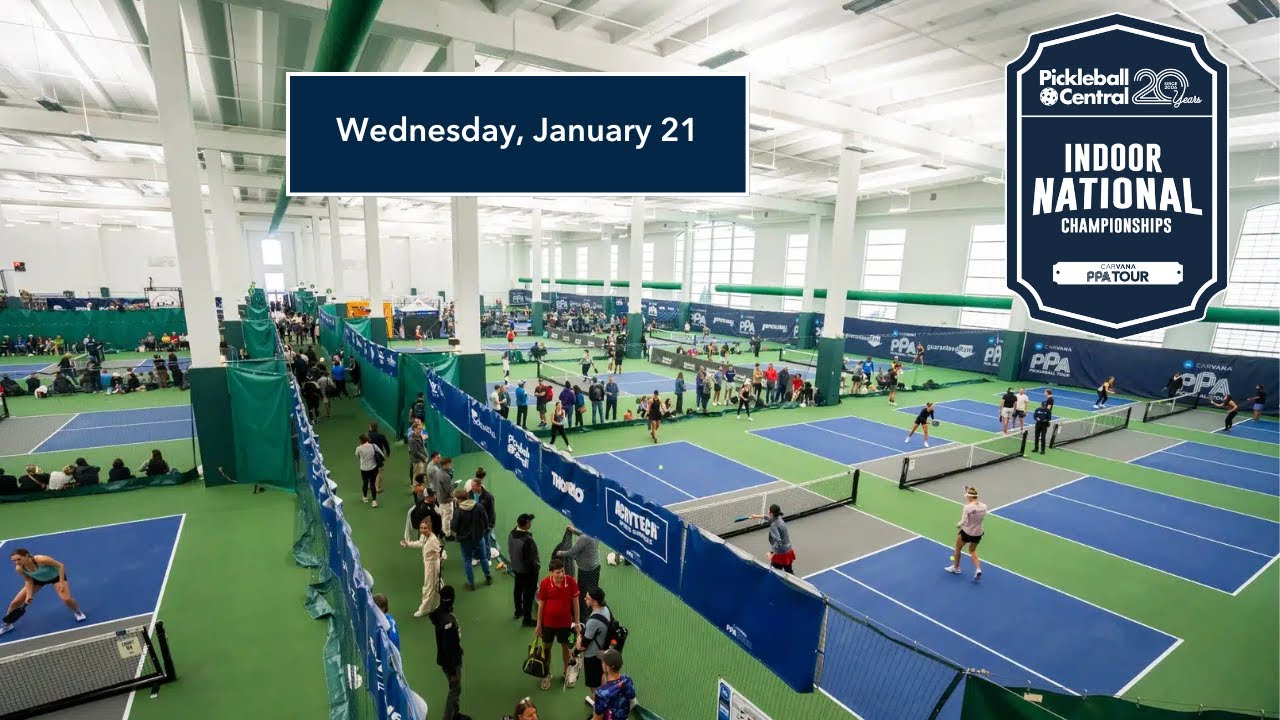 Court 11 - Indoor National Championships (Wednesday, PPA Tour)