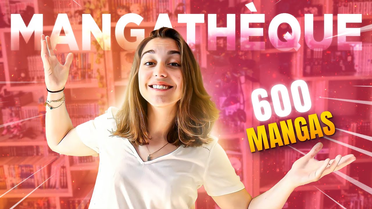 MANGATHEQUE : ma collection de Mangas (600) !